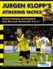 JURGEN KLOPP'S ATTACKING TACTICS - TACTICAL ANALYSIS AND SESSIONS FROM BORUSSIA DORTMUND'S 4-2-3-1